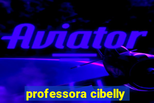 professora cibelly
